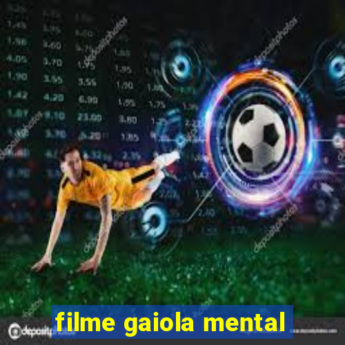 filme gaiola mental